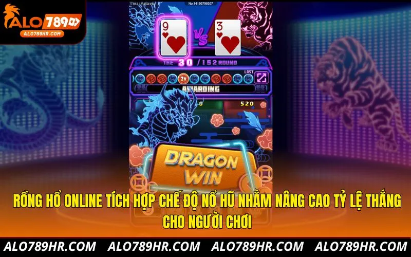 Rồng Hổ Online tích hợp chế độ nổ hũ nhằm nâng cao tỷ lệ thắng cho người chơi